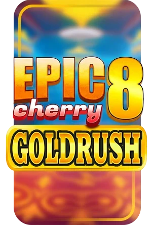 EPIC CHERRY 8 GOLDRUSH